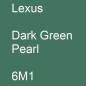 Preview: Lexus, Dark Green Pearl, 6M1.